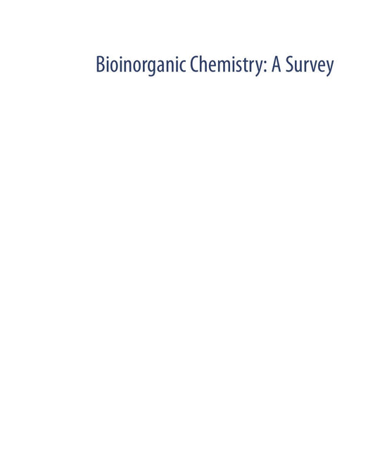 Look Inside sample page 2 - Bioinorganic Chemistry A Survey