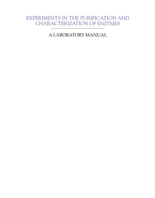 Look Inside sample page 2 - Experiments In The Purification And Characterization Of Enzymes A Laboratory Manual