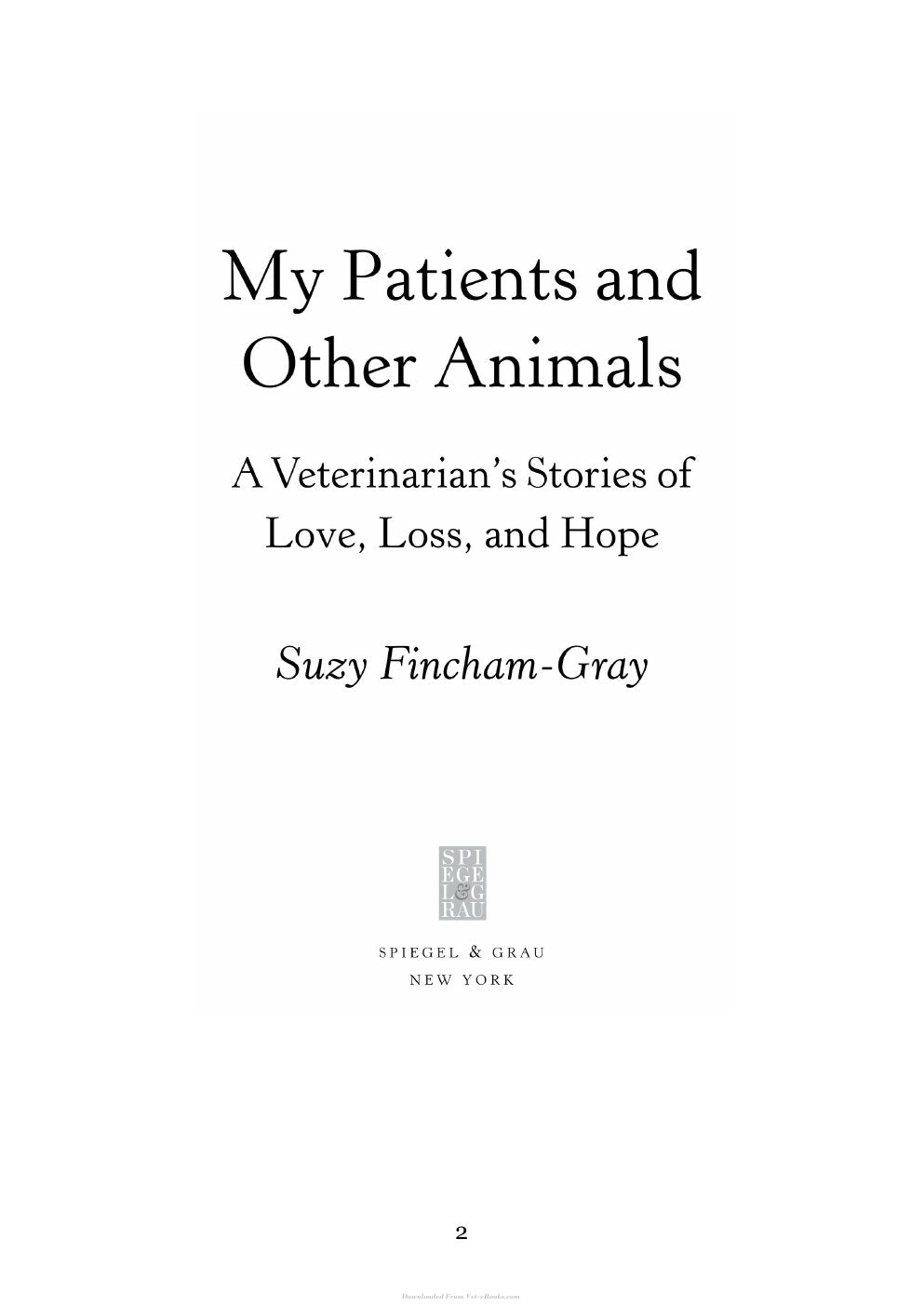 Look Inside sample page 2 - My Patients And Other Animal A Veterinarians Story Of Love Loss And Hope