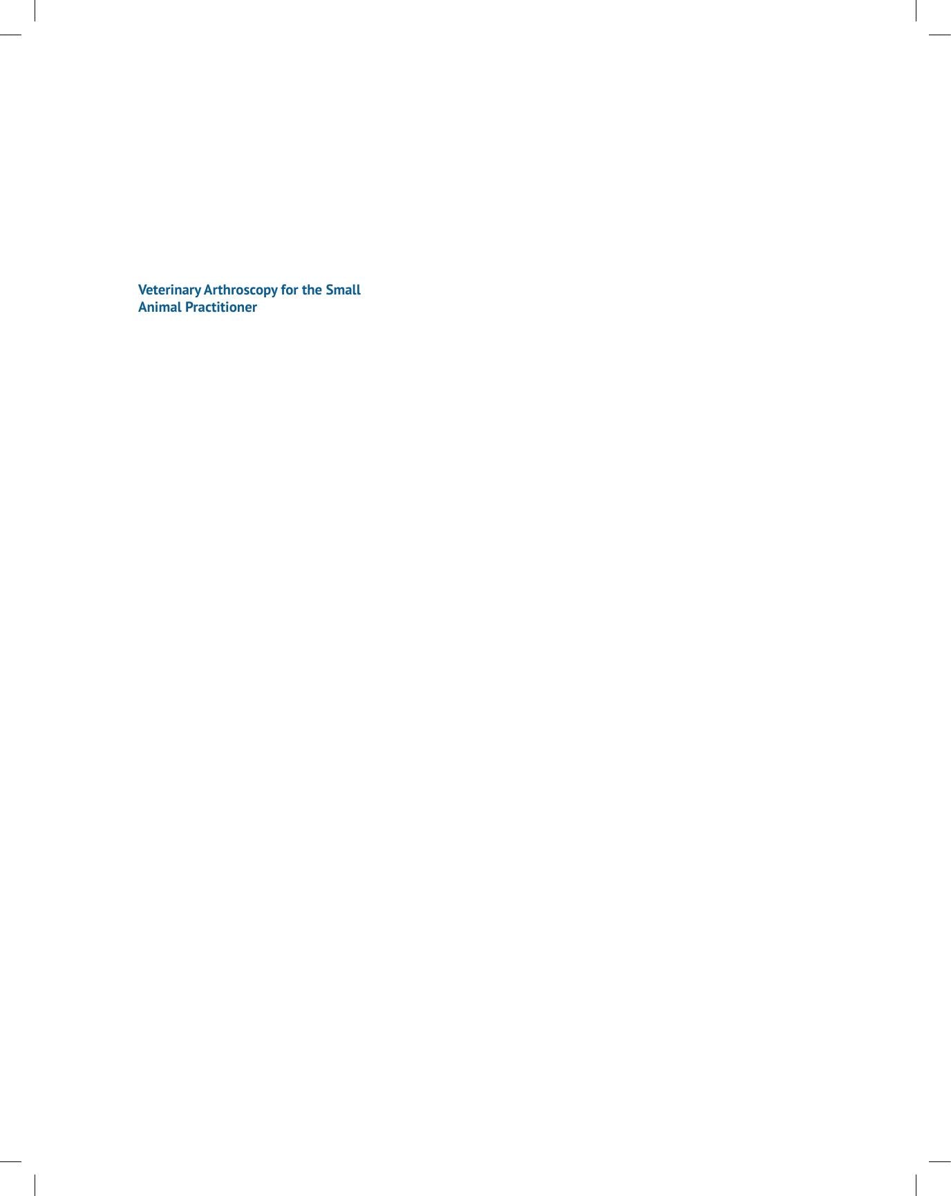 Veterinary Arthroscopy For The Small Animal Practitioner