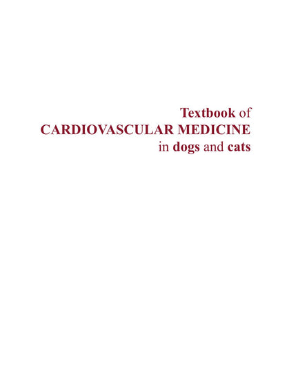 Textbook of Cardiovascular Medicine in Dogs and Cats
