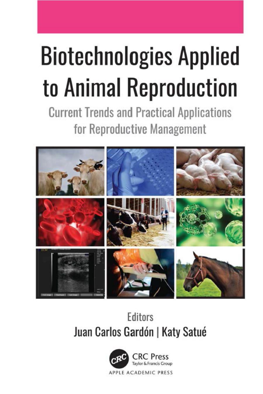Biotechnologies Applied to Animal Reproduction Current Trends and Practical Applications for Reproductive Management
