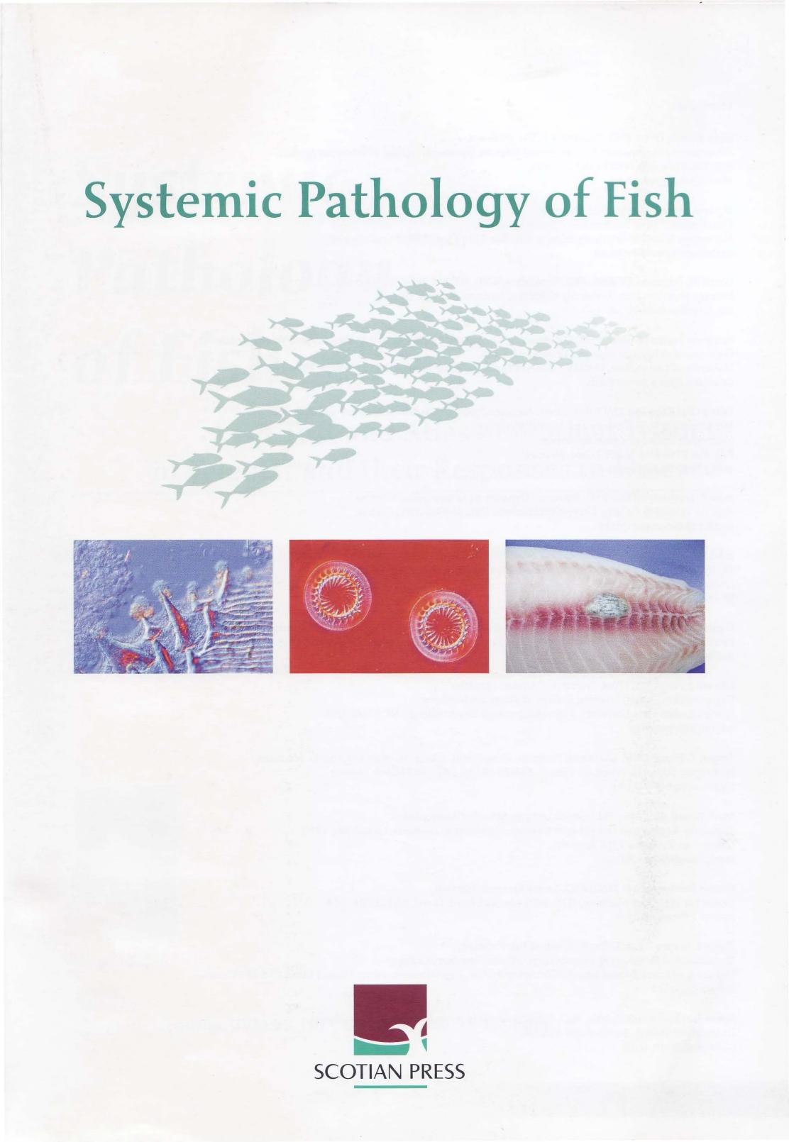 Systemic Pathology Of Fish A Text And Atlas Of Normal Tissues In Teleosts And Their Response In Disease 2nd Edition