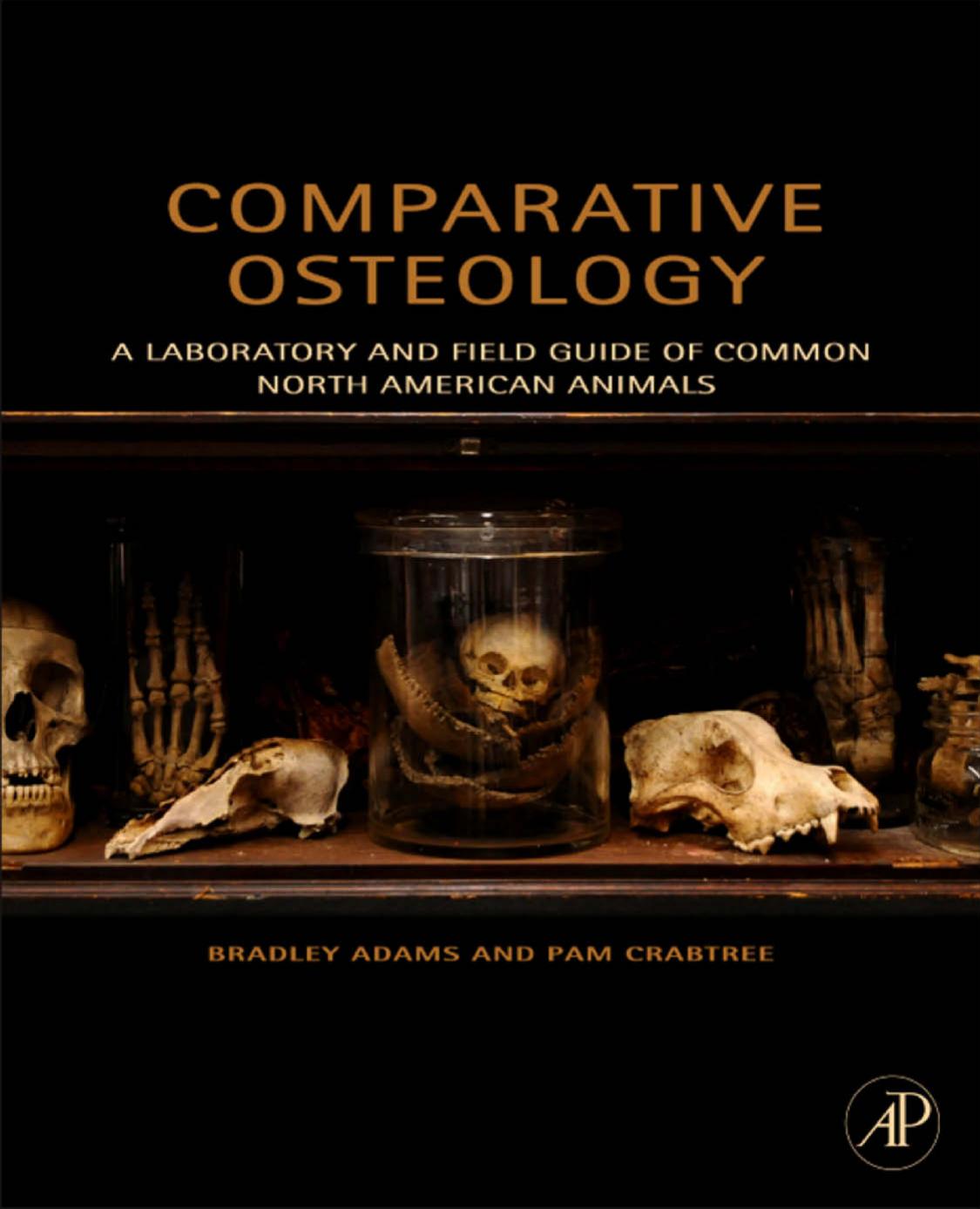 Comparative Osteology A Laboratory And Field Guide Of Common North American Animals