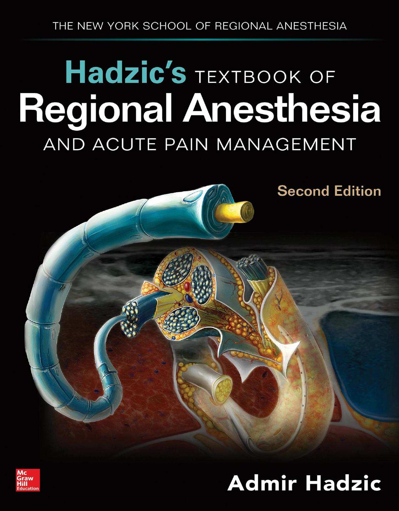 Hadzic’s Textbook of Regional Anesthesia and Acute Pain Management, 2nd Edition