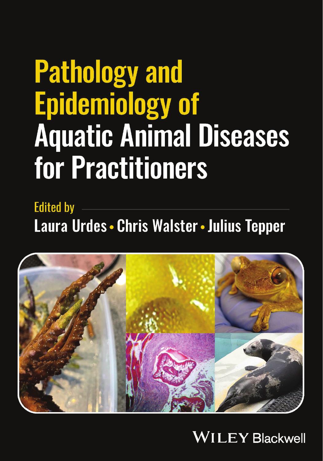 Pathology And Epidemiology Of Aquatic Animal Diseases For Practitioners