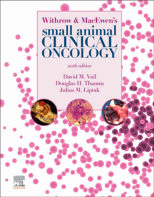 Withrow And Macewens Small Animal Clinical Oncology 6Th Edition