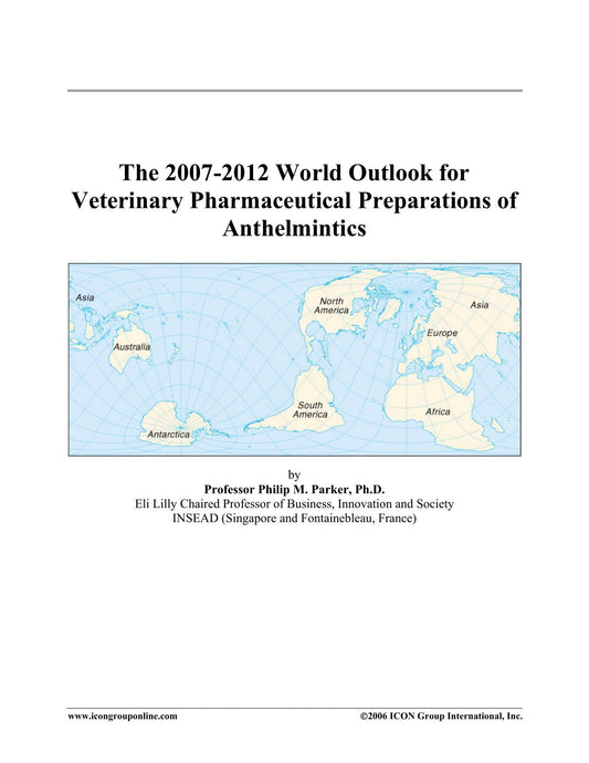 The 2007 2012 Outlook For Veterinary Pharmaceutical Preparations Of Anthelmintics In India