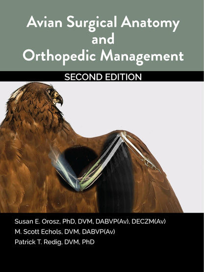 Avian Surgical Anatomy and Orthopedic Management 2nd Edition