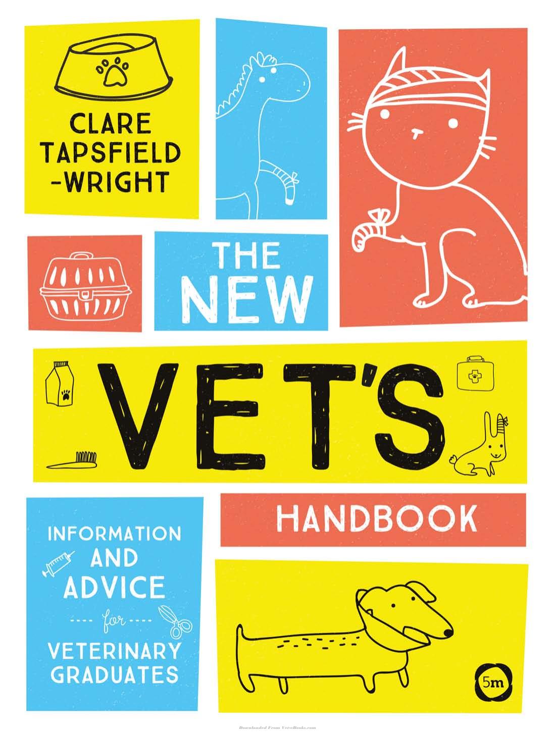 The New Vets Handbook Information And Advice For Veterinary Graduates