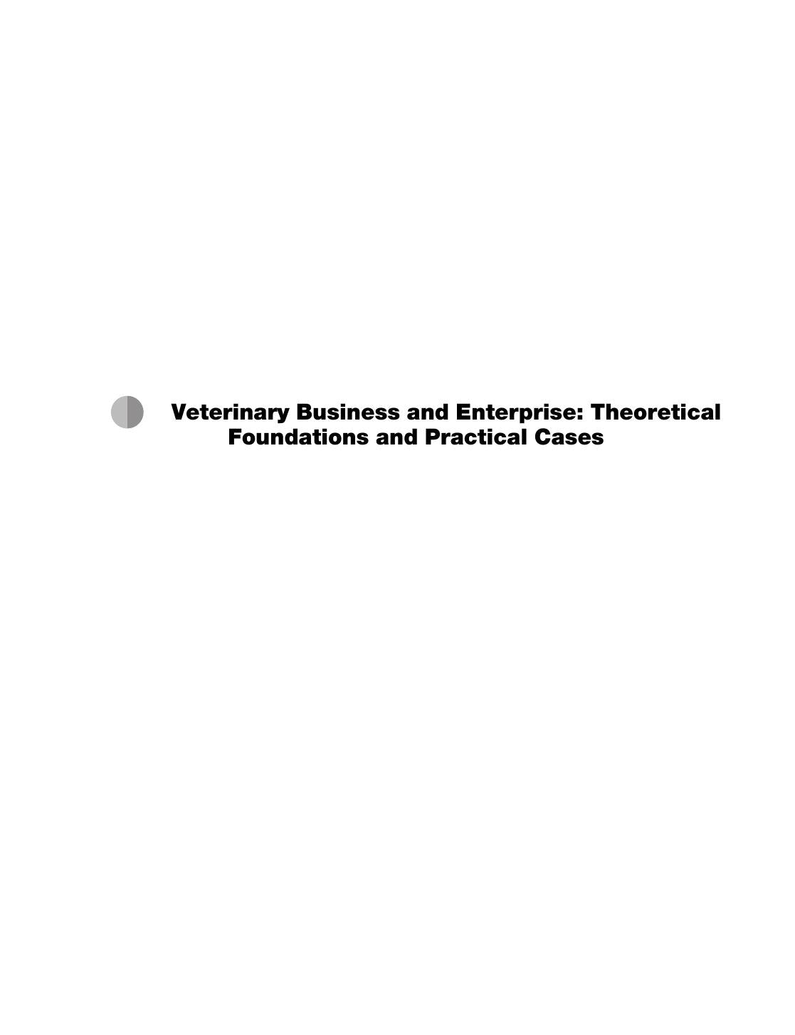 Veterinary Business And Enterprise Theoretical Foundations And Practical Cases