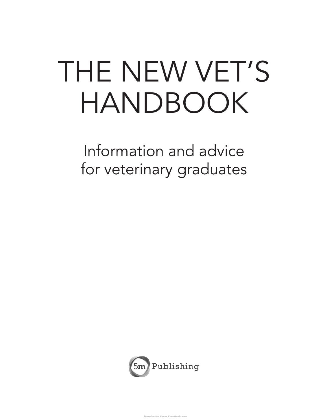 The New Vets Handbook Information And Advice For Veterinary Graduates