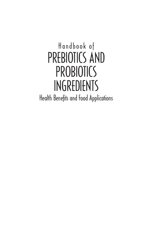 Handbook Of Prebiotics And Probiotics Ingredients Health Benefits And Food Applications