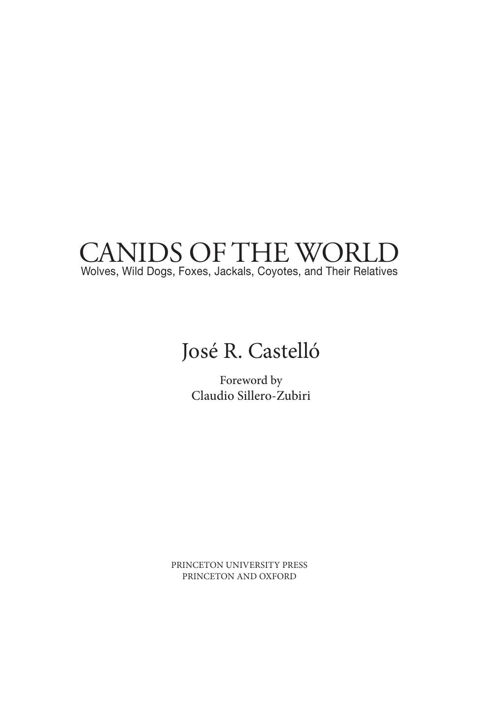 Canids Of The World Wolves Wild Dogs Foxes Jackals Coyotes And Their Relatives