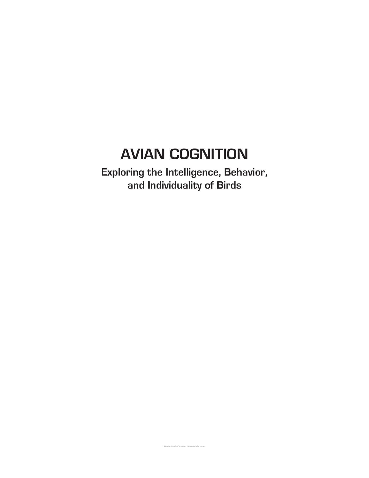 Avian Cognition Exploring The Intelligence Behavior And Individuality Of Birds
