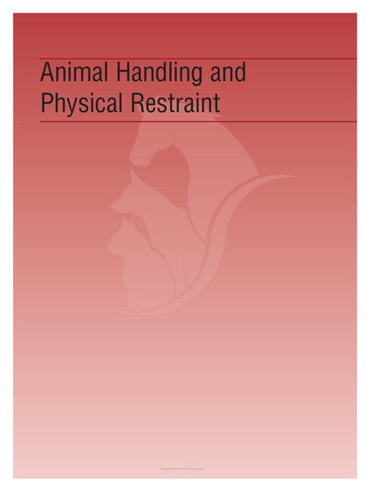 Animal Handling and Physical Restraint