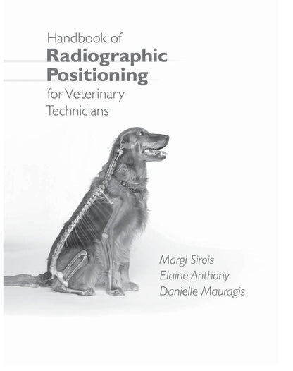 Handbook of Radiographic Positioning for Veterinary Technicians