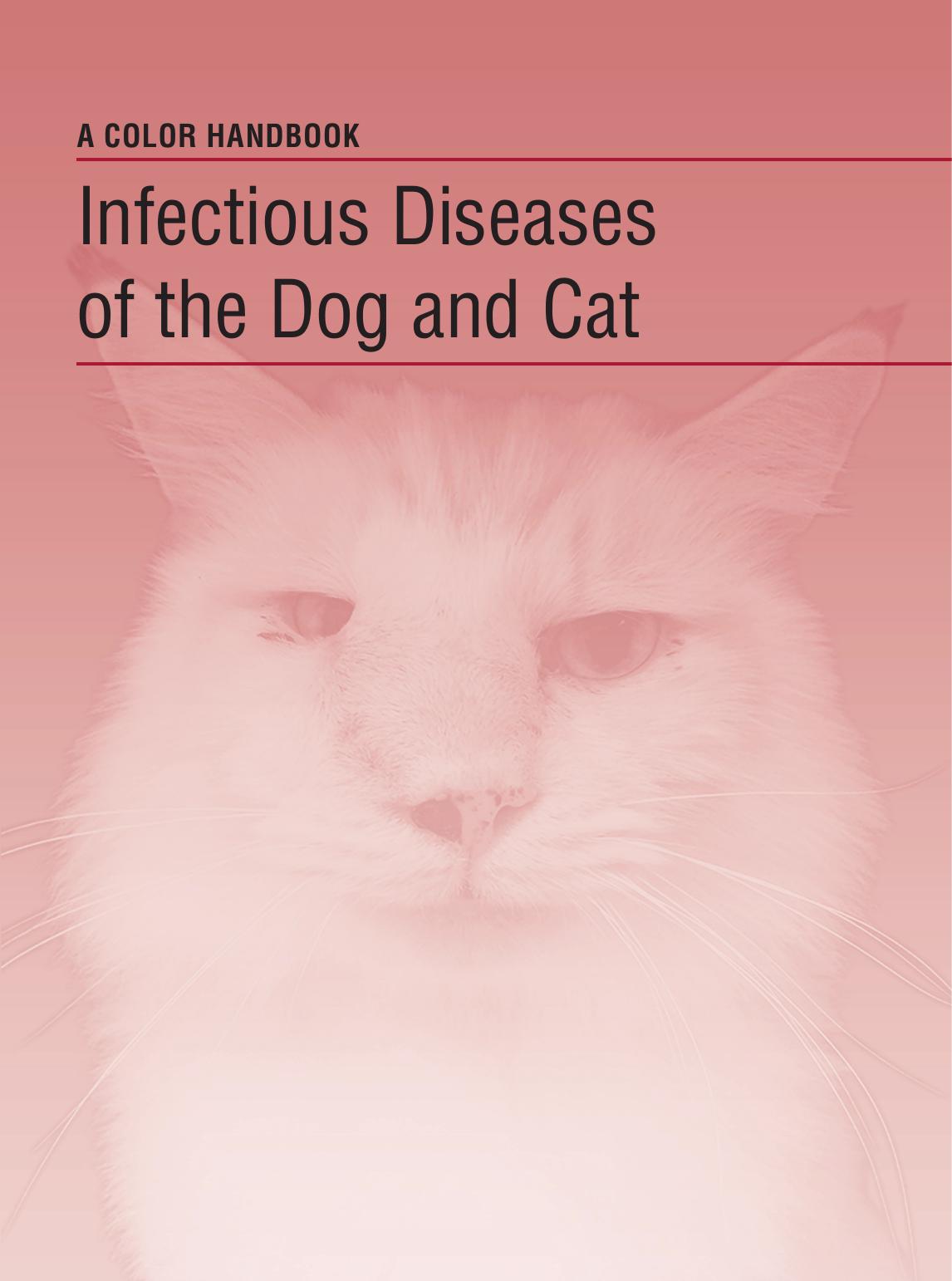 Infectious Diseases Of The Dog And Cat A Color Handbook