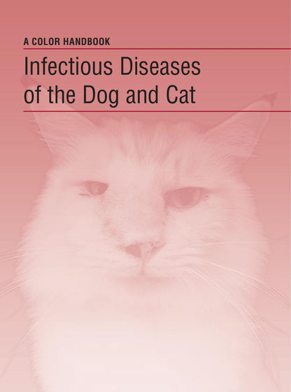 Infectious Diseases of the Dog and Cat a Color Handbook