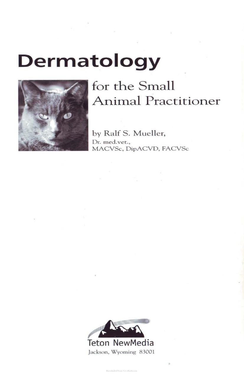 Dermatology For The Small Animal Practitioner
