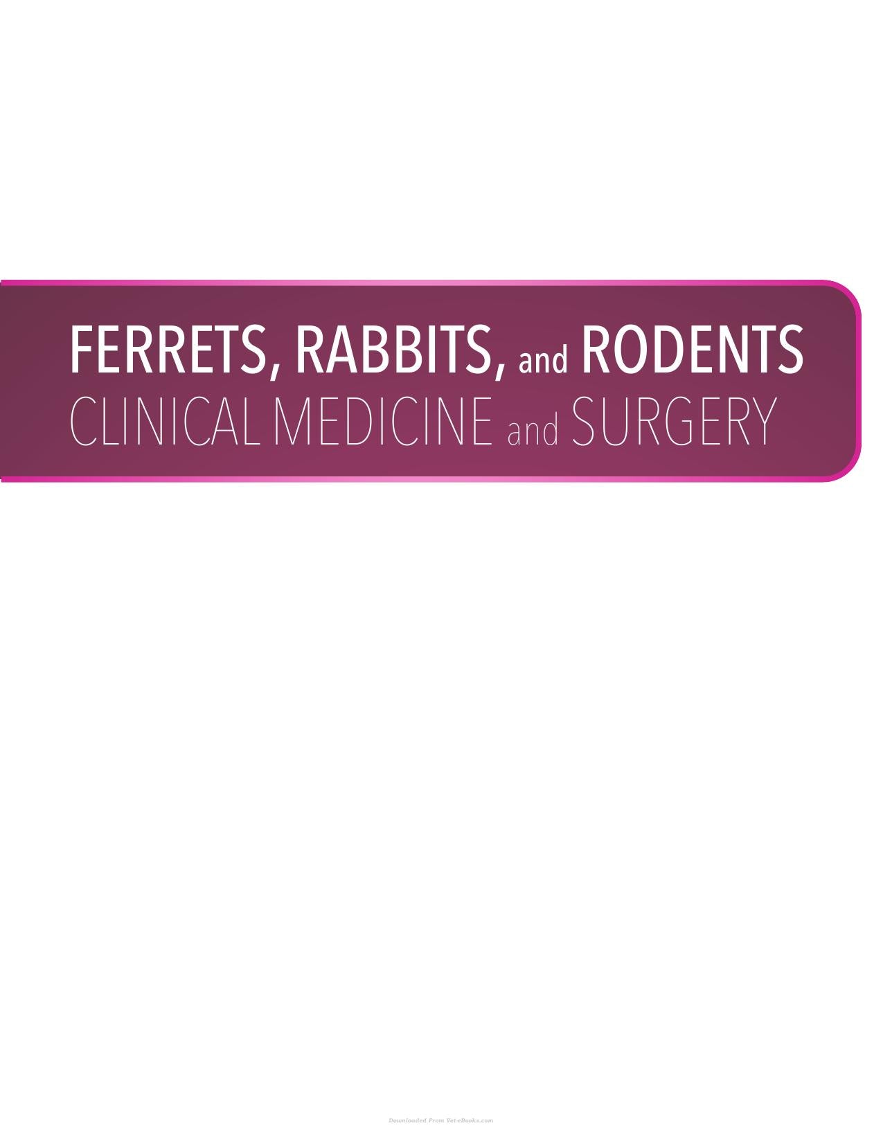 Ferrets Rabbits And Rodents Clinical Medicine And Surgery 4Th Edition