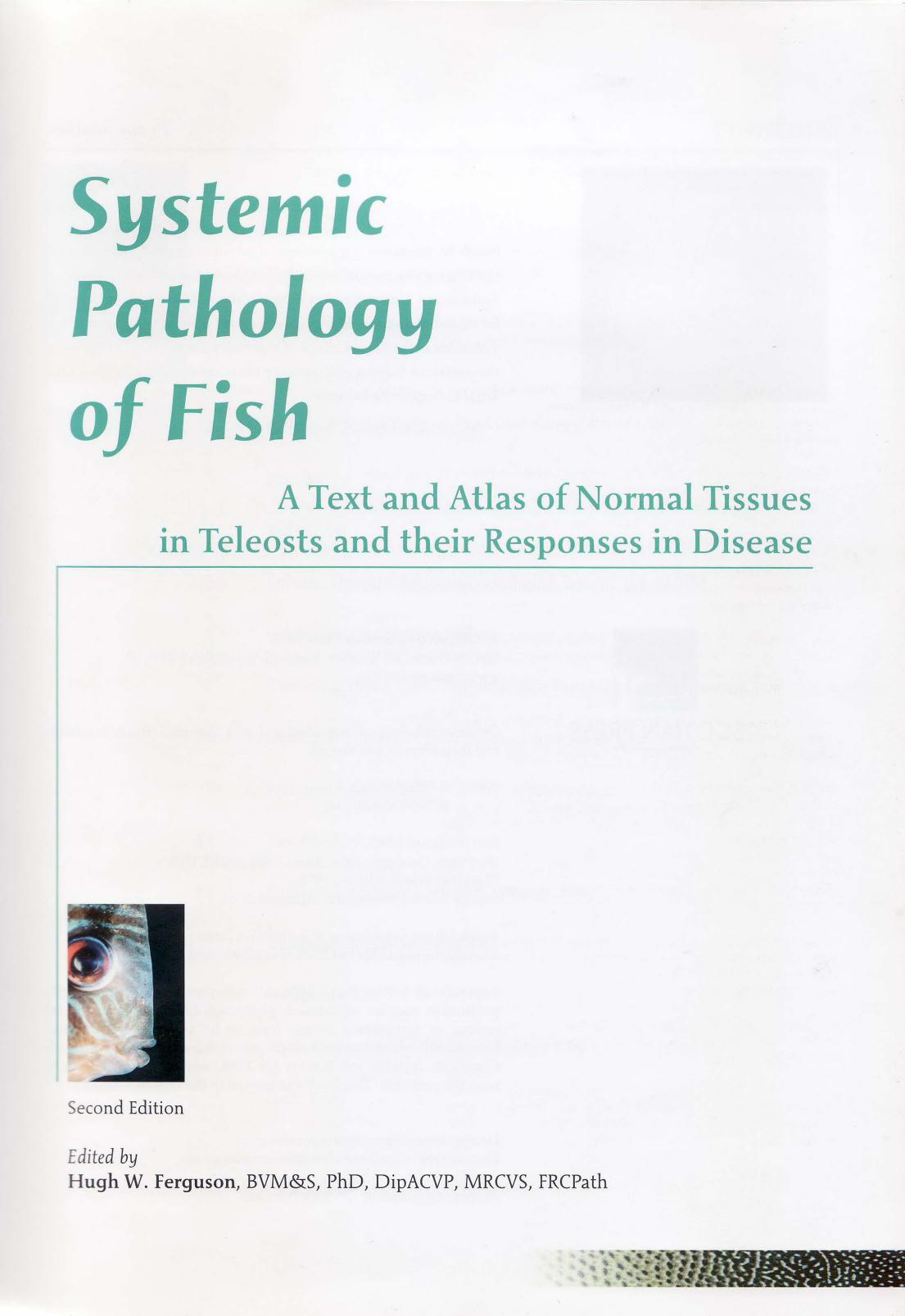 Systemic Pathology Of Fish A Text And Atlas Of Normal Tissues In Teleosts And Their Response In Disease 2nd Edition