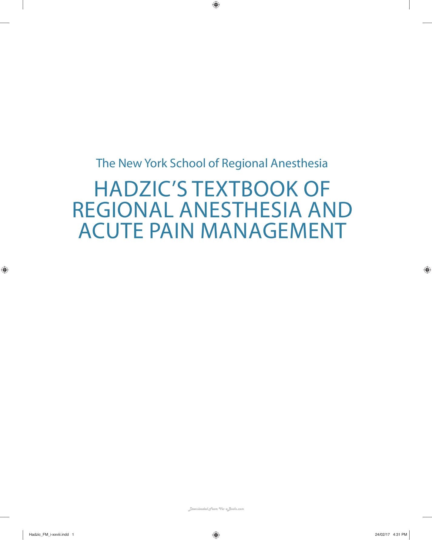Hadzic’s Textbook of Regional Anesthesia and Acute Pain Management, 2nd Edition