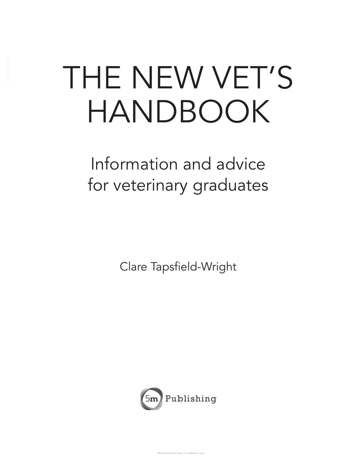 The New Vets Handbook Information And Advice For Veterinary Graduates