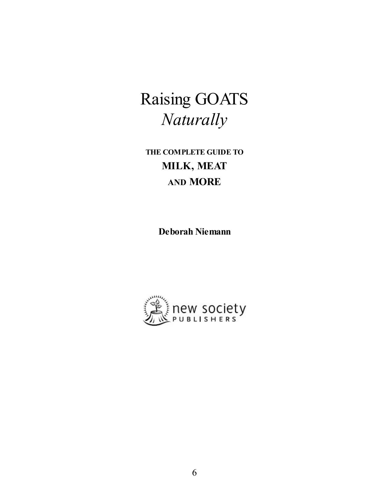 Raising Goats Naturally The Complete Guide To Milk Meat And More