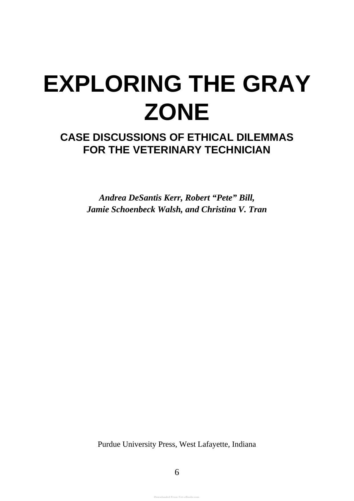 Exploring The Gray Zone Case Discussions Of Ethical Dilemmas For The Veterinary Technician