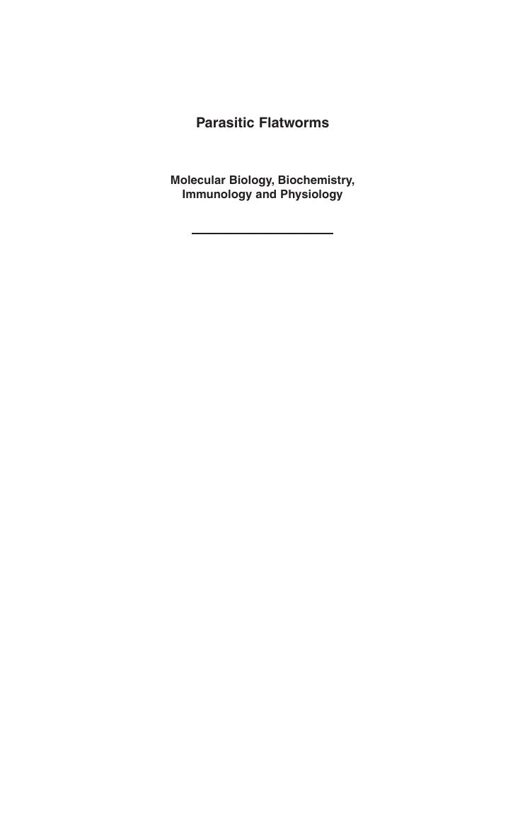 Look Inside sample page 2 - Parasitic Flatworms Molecular Biology Biochemistry Immunology And Physiology
