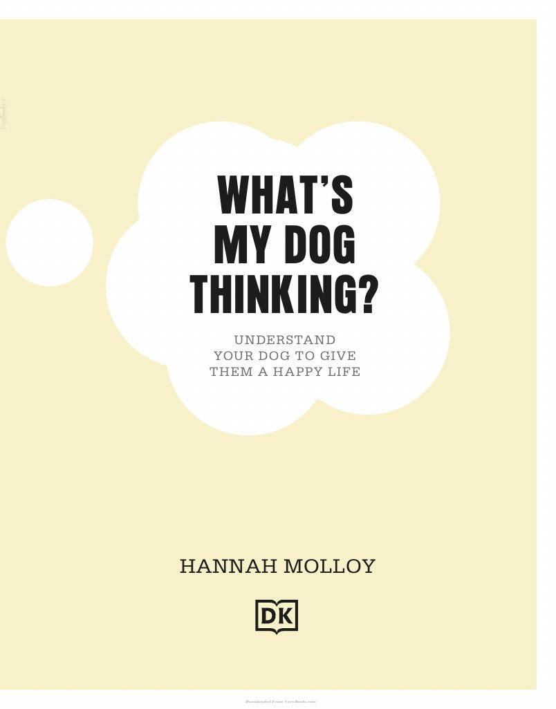 Look Inside page 3 - Whats My Dog Thinking Understand Your Dog To Give Them A Happy Life