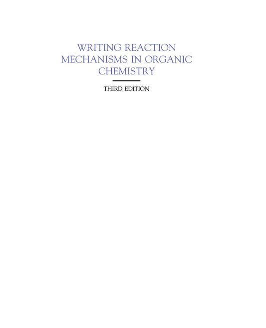 Look Inside sample page - Writing Reaction Mechanisms In Organic Chemistry