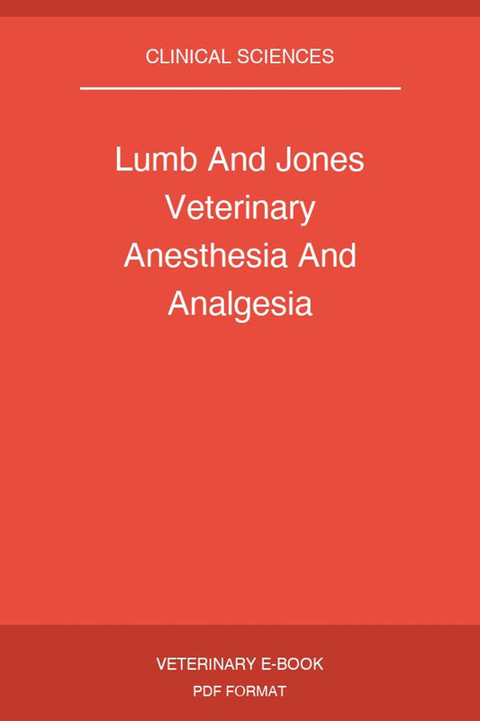 Lumb And Jones Veterinary Anesthesia And Analgesia