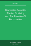 Mammalian Sexuality The Act Of Mating And The Evolution Of Reproduction