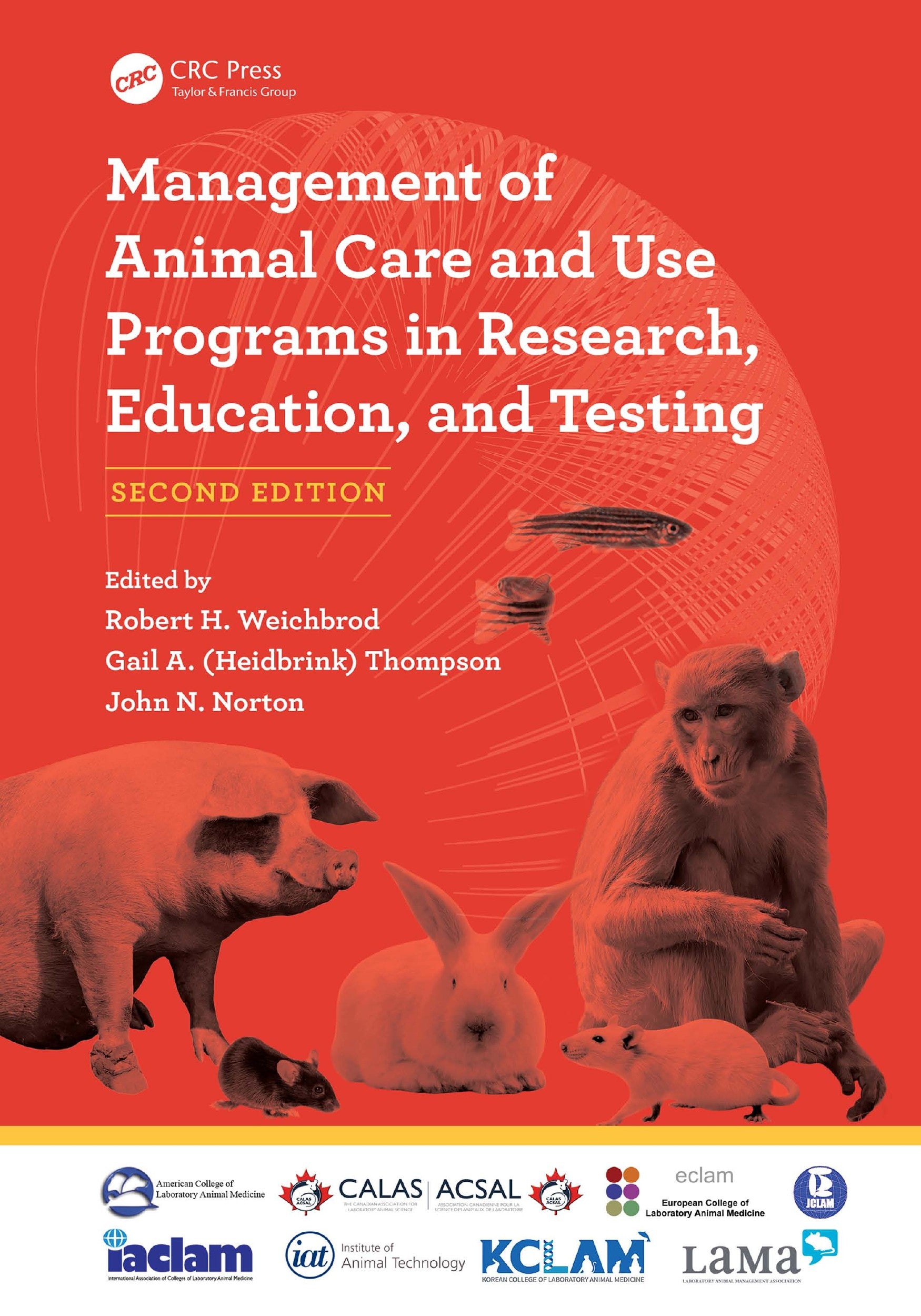 Management Of Animal Care And Use Programs In Research Education And Testing 2nd Edition