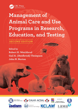 Management Of Animal Care And Use Programs In Research Education And Testing 2nd Edition