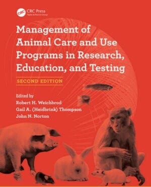 Management Of Animal Care And Use Programs In Research Education And Testing 2nd Edition