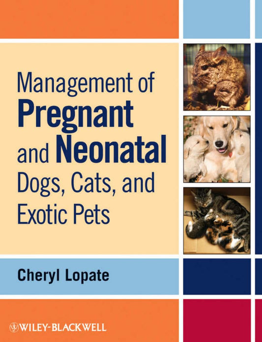 Management Pregnant Neonatal Dogs Cats Exotic Pets