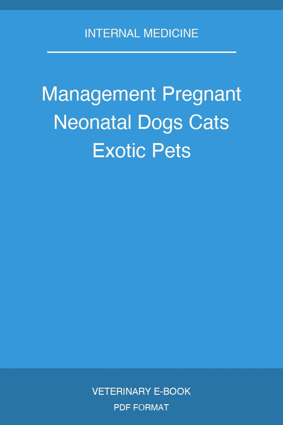 Management Pregnant Neonatal Dogs Cats Exotic Pets