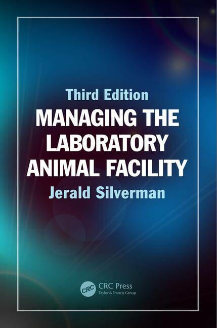 Managing The Laboratory Animal Facility 3Rd Edition