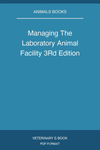 Managing The Laboratory Animal Facility 3Rd Edition