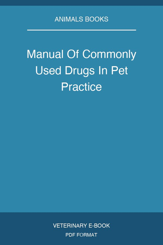 Manual Of Commonly Used Drugs In Pet Practice