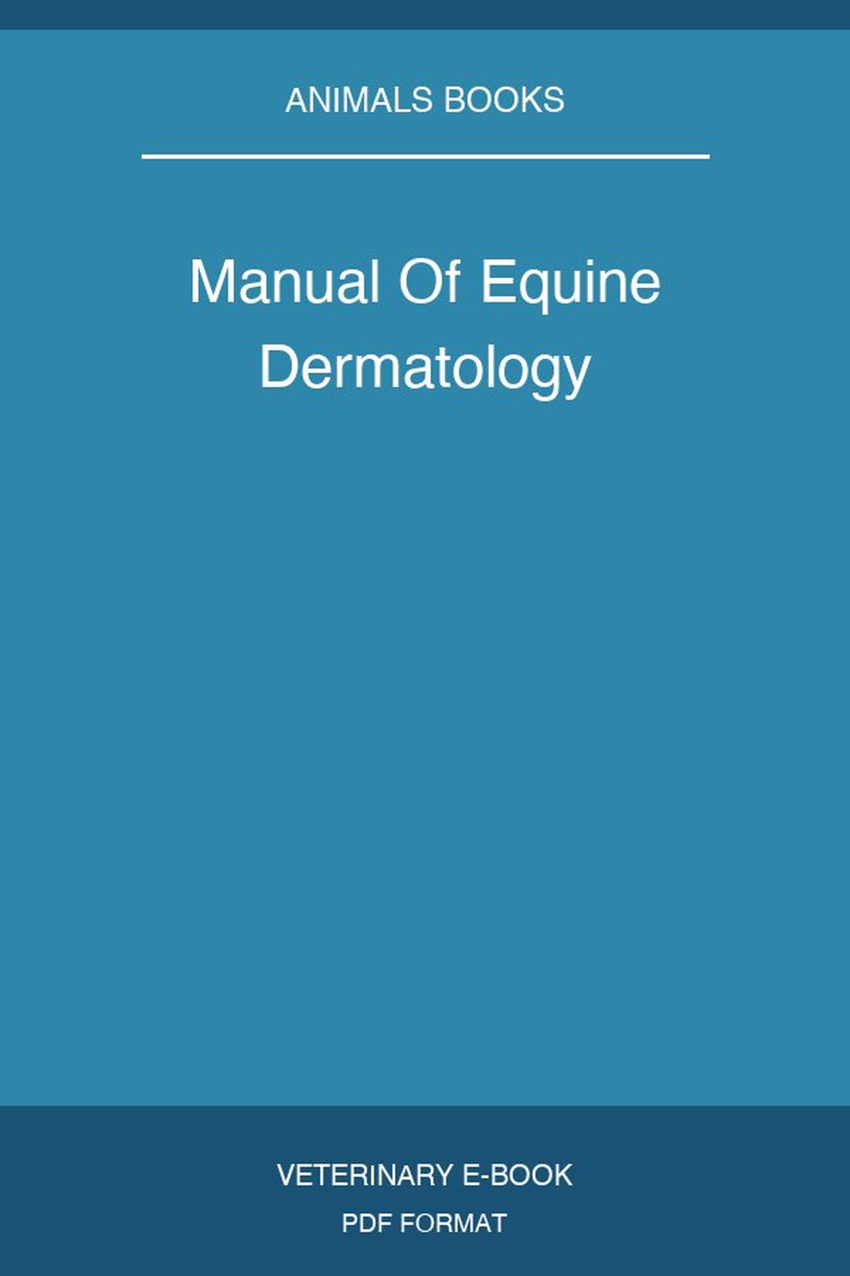 Manual Of Equine Dermatology