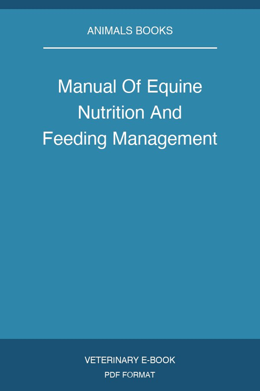 Manual Of Equine Nutrition And Feeding Management