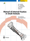 Manual Of Internal Fixation In Small Animals 2Nd Revised And Enlarged Edition