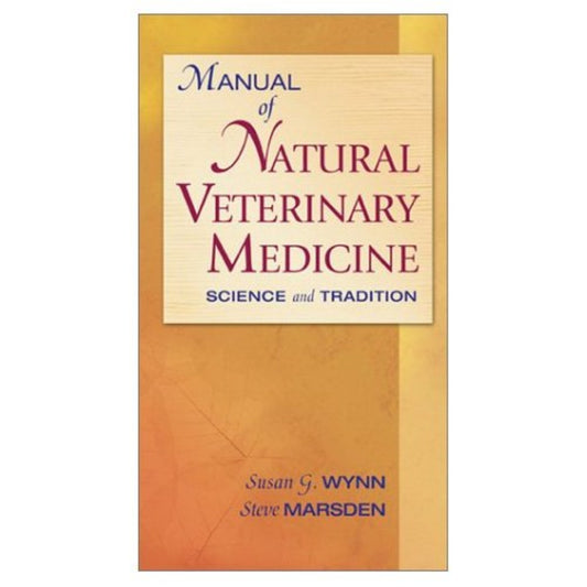 Manual Of Natural Veterinary Medicine Science And Tradition