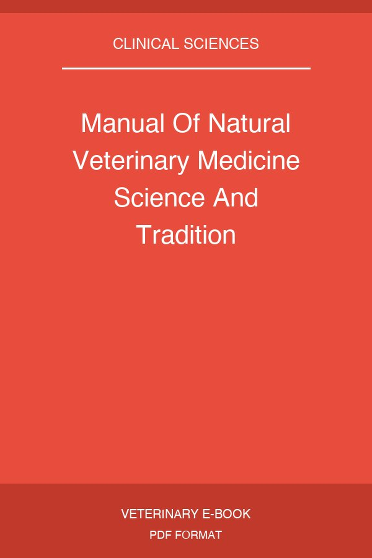 Manual Of Natural Veterinary Medicine Science And Tradition