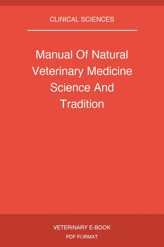 Manual Of Natural Veterinary Medicine Science And Tradition