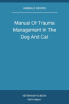Manual Of Trauma Management In The Dog And Cat